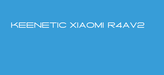 Настройка mesh на роутере Xiaomi Router AC1200 (R4Av2/RB02) с прошивкой Keenetic os